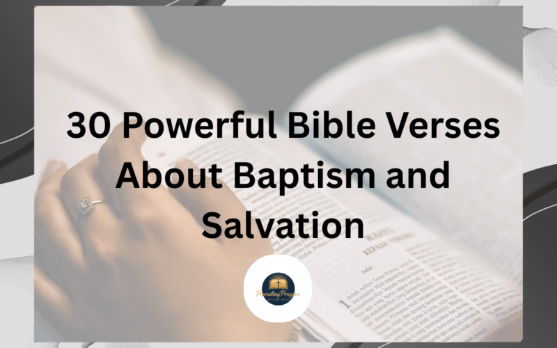 30 Powerful Bible Verses About Baptism and Salvation