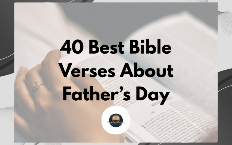 40 Best Bible Verses About Father’s Day