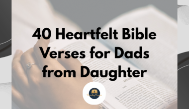 40 Heartfelt Bible Verses for Dads from Daughter