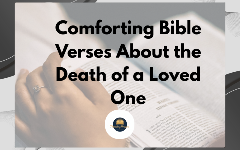 Comforting Bible Verses About the Death of a Loved One