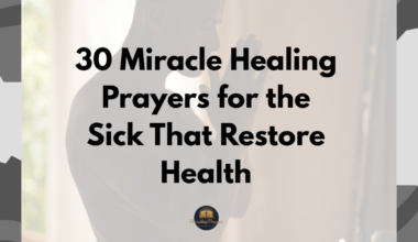 30 Miracle Healing Prayers for the Sick That Restores Health