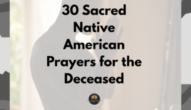 30 Sacred Native American Prayers for the Deceased