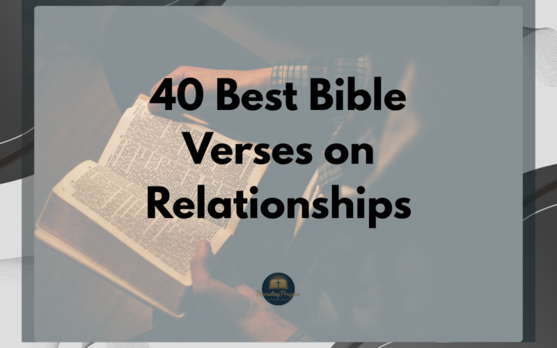 40 Best Bible Verses on Relationships