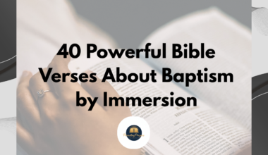 40 Powerful Bible Verses About Baptism by Immersion
