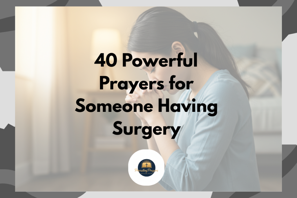 40 Powerful Prayers for Someone Having Surgery
