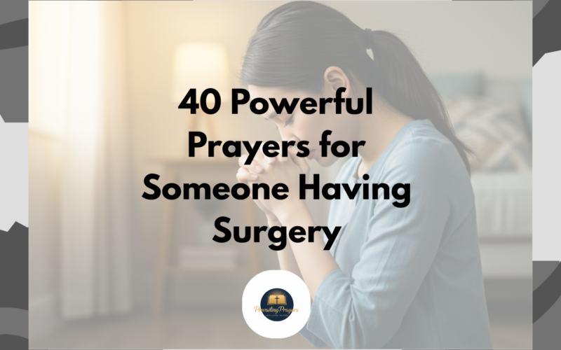 40 Powerful Prayers for Someone Having Surgery
