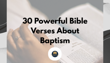 30 Powerful Bible Verses About Baptism