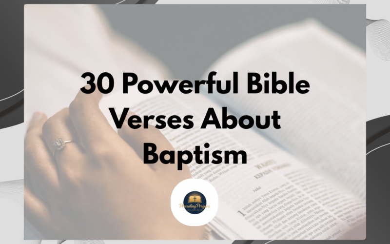 30 Powerful Bible Verses About Baptism