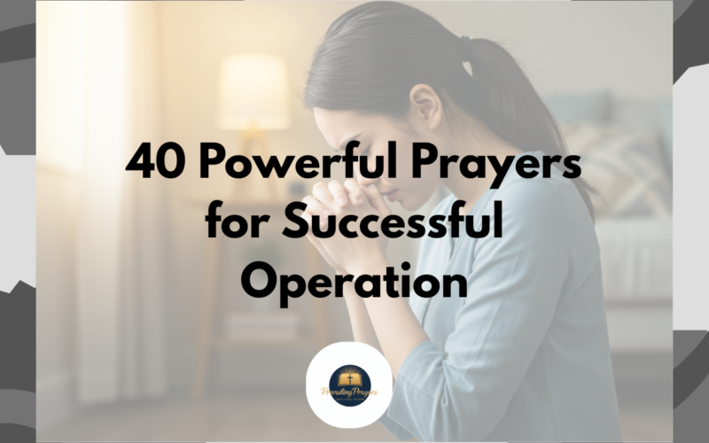40 Powerful Prayers for Successful Operation