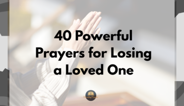 40 Powerful Prayers for Losing a Loved One