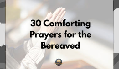 30 Comforting Prayers for the Bereaved