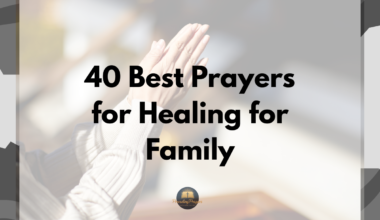40 Best Prayers for Healing for Family