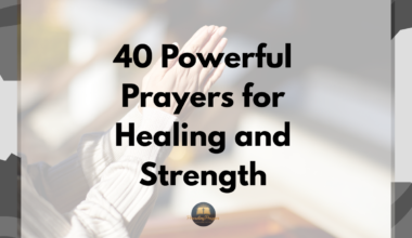 40 Powerful Prayers for Healing and Strength