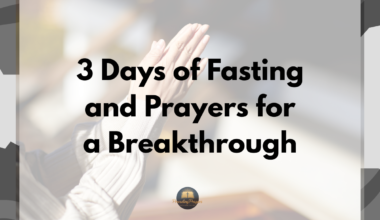 3 Days of Fasting and Prayers for a Breakthrough