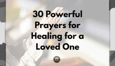 30 Powerful Prayers for Healing for a Loved One