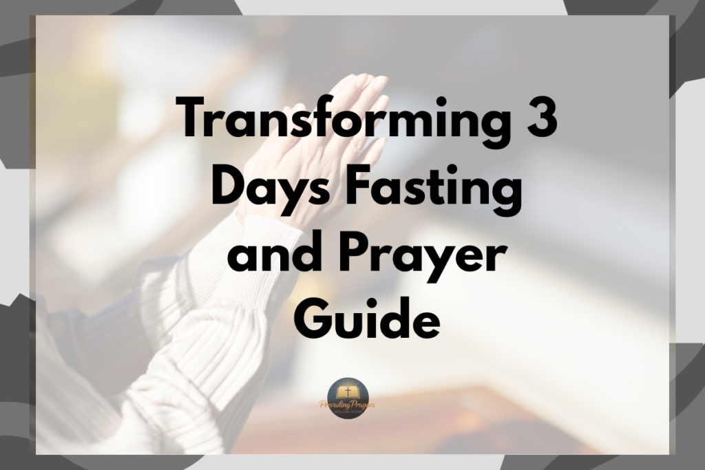 Transforming 3 Days Fasting and Prayer Guide