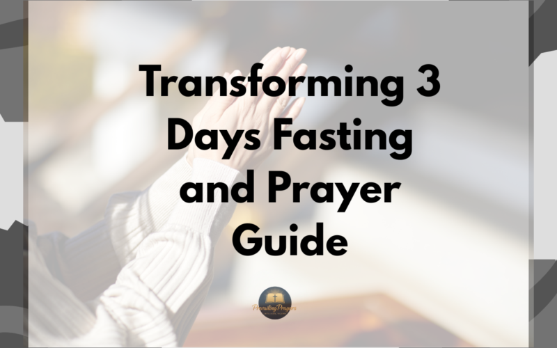 Transforming 3 Days Fasting and Prayer Guide