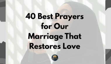 40 Best Prayers for Our Marriage That Restores Love