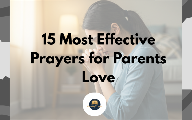 30 Most Effective Prayers for Parents' Love