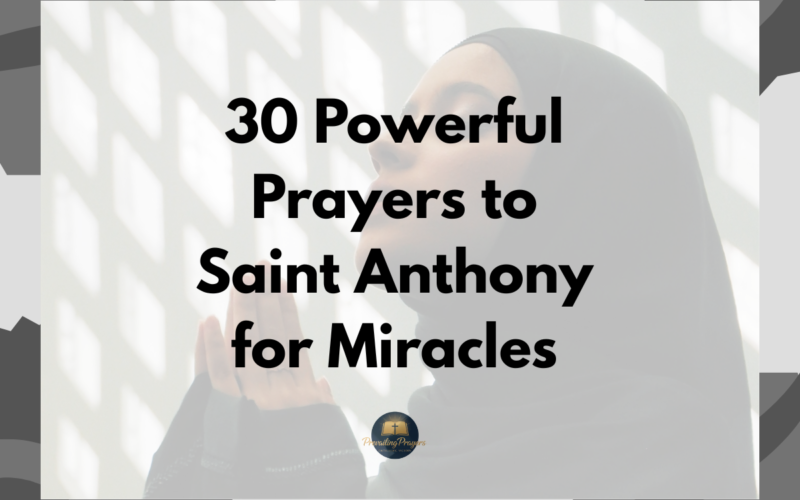 30 Powerful Prayers to Saint Anthony for Miracles