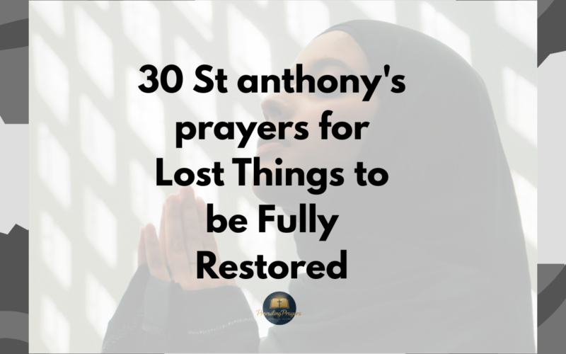 30 St anthony's prayers for Lost Things to be Fully Restored