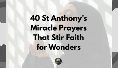 40 St Anthony's Miracle Prayers That Stir Faith for Wonders