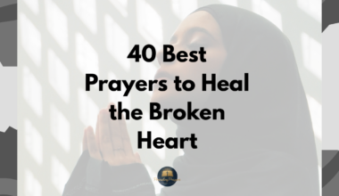 40 Best Prayers to Heal the Broken Heart