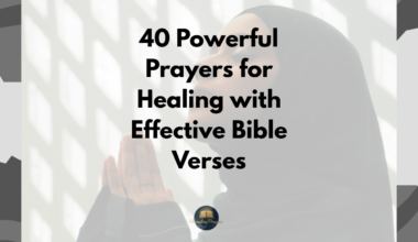 40 Powerful Prayers for Healing with Effective Bible Verses