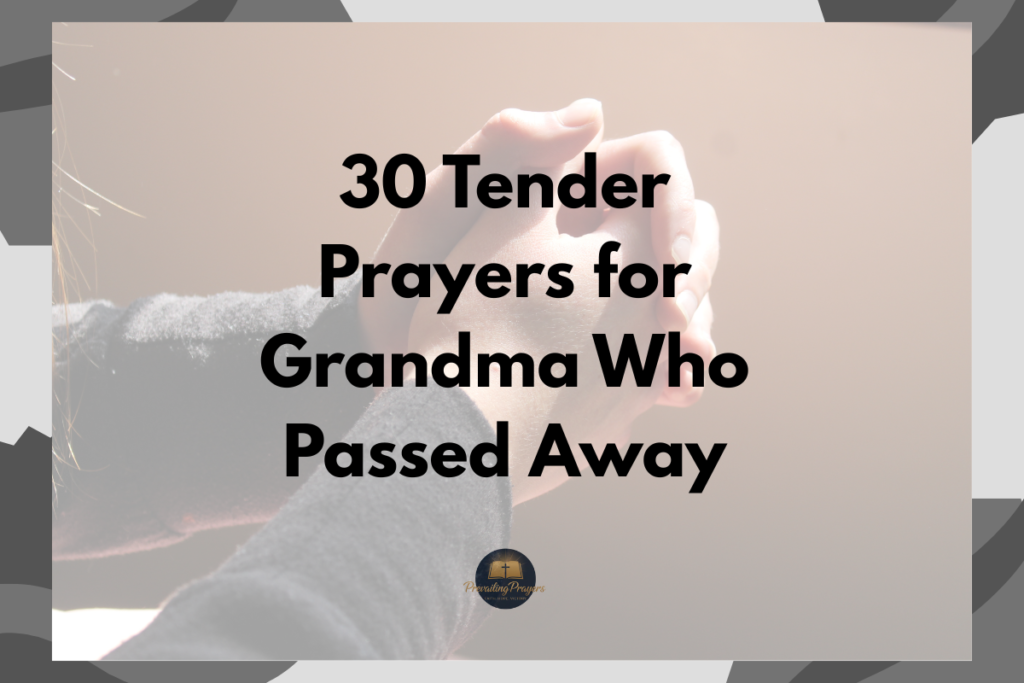 30 Tender Prayers for Grandma Who Passed Away