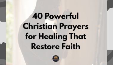 40 Powerful Christian Prayers for Healing That Restore Faith
