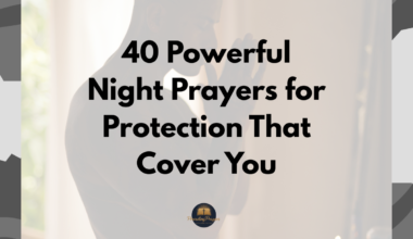 40 Powerful Night Prayers for Protection That Cover You