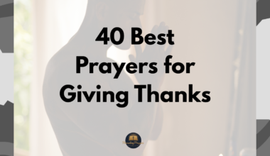 40 Best Prayers for Giving Thanks