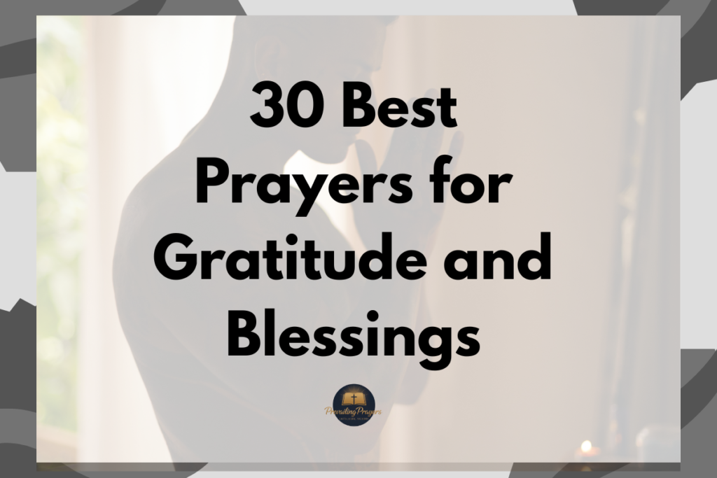 30 Best Prayers for Gratitude and Blessings