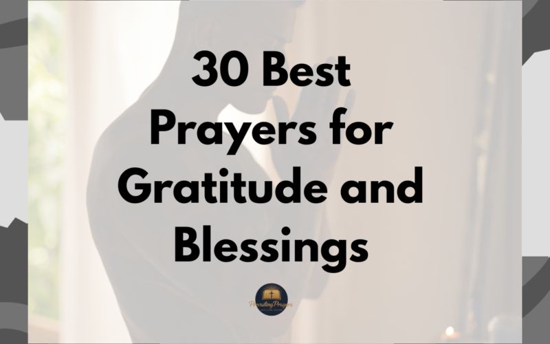 30 Best Prayers for Gratitude and Blessings