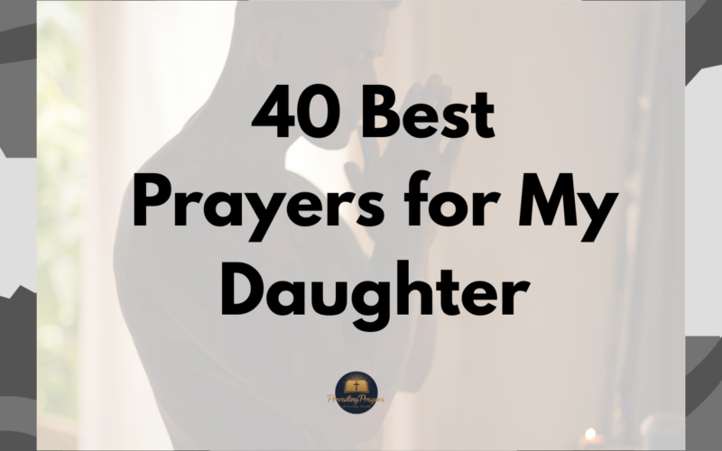 40 Best Prayers for My Daughter