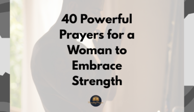 40 Powerful Prayers for a Woman to Embrace Strength