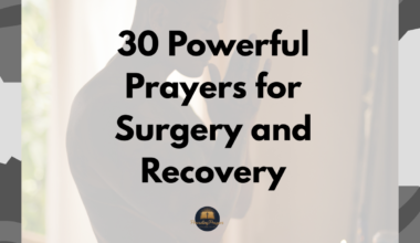 30 Powerful Prayers for Surgery and Recovery