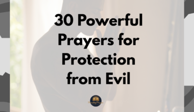 30 Powerful Prayers for Protection from Evil