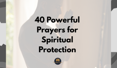 40 Powerful Prayers for Spiritual Protection