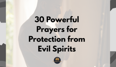 30 Powerful Prayers for Protection from Evil Spirits
