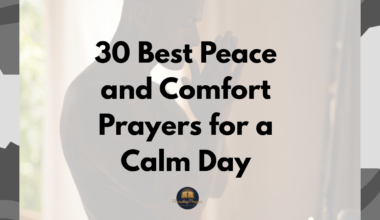 30 Best Peace and Comfort Prayers for a Calm Day