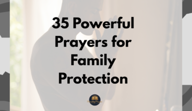 35 Powerful Prayers for Family Protection