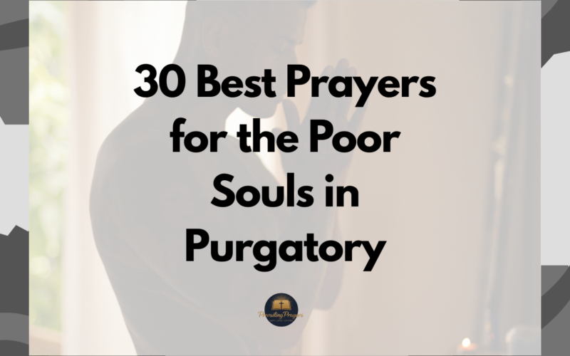 30 Best Prayers for the Poor Souls in Purgatory