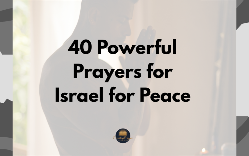 40 Powerful Prayers for Israel for Peace
