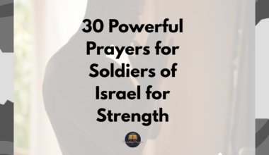 30 Powerful Prayers for Soldiers of Israel for Strength