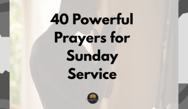 40 Powerful Prayers for Sunday Service