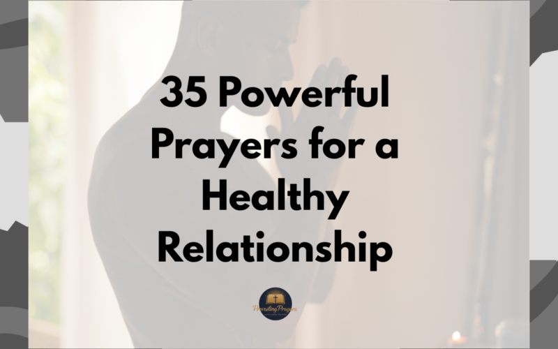 35 Powerful Prayers for a Healthy Relationship