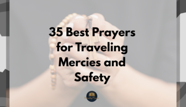 35 Best Prayers for Traveling Mercies and Safety