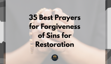 35 Best Prayers for Forgiveness of Sins for Restoration