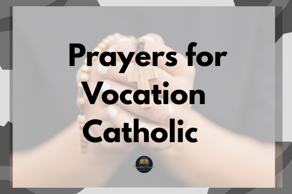 Faith-Filled Prayers for Vocation Catholic Discernment